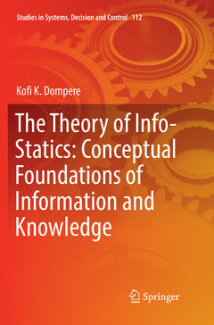Couverture de l’ouvrage The Theory of Info-Statics: Conceptual Foundations of Information and Knowledge