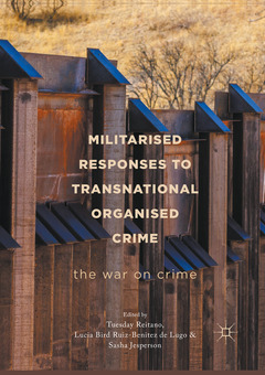 Couverture de l’ouvrage Militarised Responses to Transnational Organised Crime 
