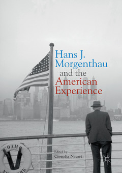 Couverture de l’ouvrage Hans J. Morgenthau and the American Experience