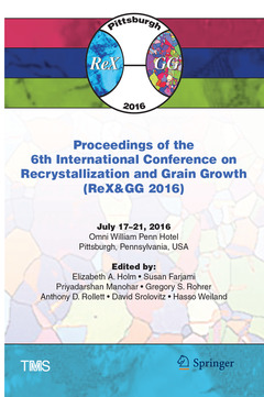Couverture de l’ouvrage Proceedings of the 6th International Conference on Recrystallization and Grain Growth (ReX&GG 2016)