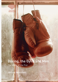 Cover of the book Boxing, the Gym, and Men