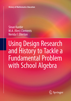 Couverture de l’ouvrage Using Design Research and History to Tackle a Fundamental Problem with School Algebra