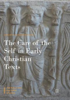 Couverture de l’ouvrage The Care of the Self in Early Christian Texts
