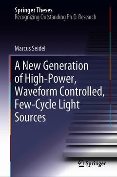Cover of the book A New Generation of High-Power, Waveform Controlled, Few-Cycle Light Sources