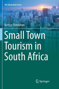 Couverture de l’ouvrage Small Town Tourism in South Africa