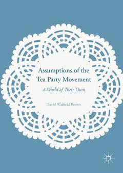 Couverture de l’ouvrage Assumptions of the Tea Party Movement