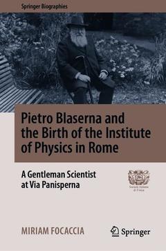 Couverture de l’ouvrage Pietro Blaserna and the Birth of the Institute of Physics in Rome