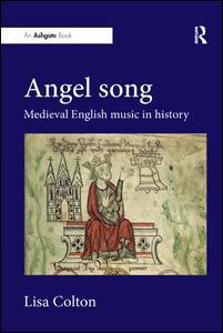 Couverture de l’ouvrage Angel Song: Medieval English Music in History