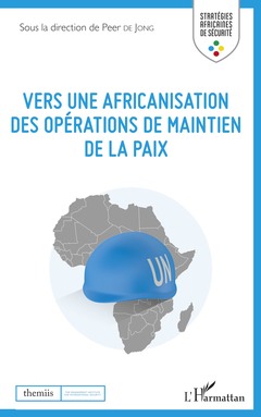 Cover of the book Vers une africanisation des opérations de maintien de la paix
