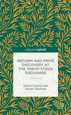 Couverture de l’ouvrage Reform and Price Discovery at the Tokyo Stock Exchange: From 1990 to 2012