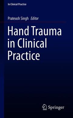 Couverture de l’ouvrage Hand Trauma in Clinical Practice