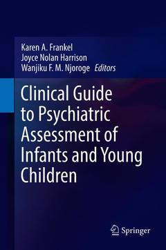 Couverture de l’ouvrage Clinical Guide to Psychiatric Assessment of Infants and Young Children