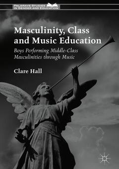 Couverture de l’ouvrage Masculinity, Class and Music Education