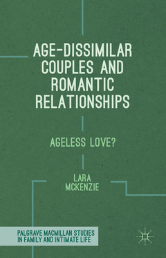 Couverture de l’ouvrage Age-Dissimilar Couples and Romantic Relationships