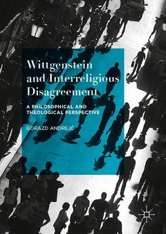 Couverture de l’ouvrage Wittgenstein and Interreligious Disagreement