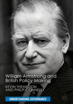 Couverture de l’ouvrage William Armstrong and British Policy Making