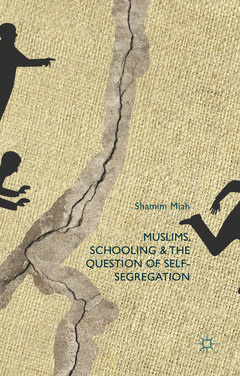 Couverture de l’ouvrage Muslims, Schooling and the Question of Self-Segregation
