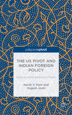 Couverture de l’ouvrage The US Pivot and Indian Foreign Policy