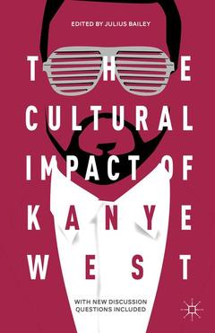 Couverture de l’ouvrage The Cultural Impact of Kanye West