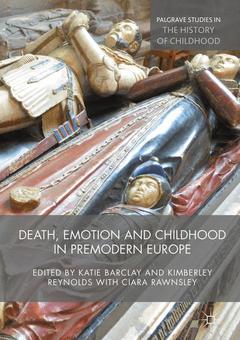 Couverture de l’ouvrage Death, Emotion and Childhood in Premodern Europe
