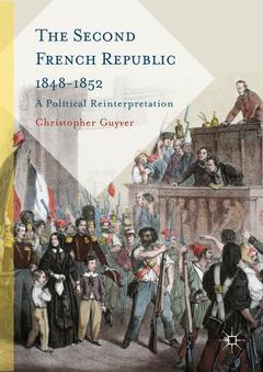 Couverture de l’ouvrage The Second French Republic 1848-1852