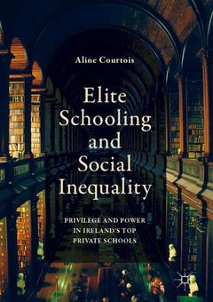 Couverture de l’ouvrage Elite Schooling and Social Inequality