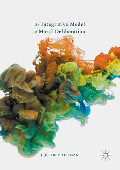 Couverture de l’ouvrage An Integrative Model of Moral Deliberation
