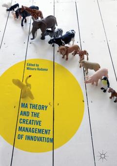 Couverture de l’ouvrage Ma Theory and the Creative Management of Innovation