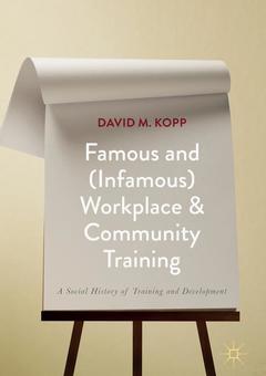 Cover of the book Famous and (Infamous) Workplace and Community Training