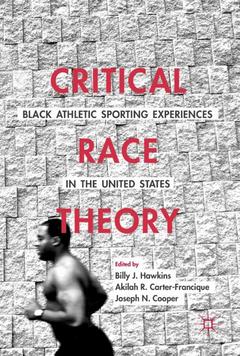Cover of the book Critical Race Theory: Black Athletic Sporting Experiences in the United States