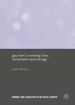 Couverture de l’ouvrage Gay Men’s Working Lives, Retirement and Old Age