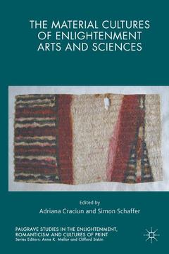 Cover of the book The Material Cultures of Enlightenment Arts and Sciences