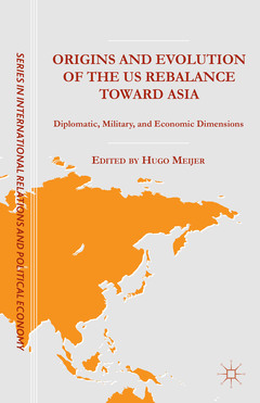 Cover of the book Origins and Evolution of the US Rebalance toward Asia