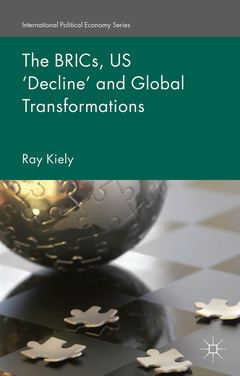 Cover of the book The BRICs, US ‘Decline' and Global Transformations