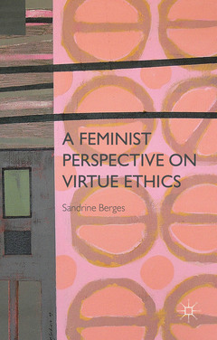 Cover of the book A Feminist Perspective on Virtue Ethics