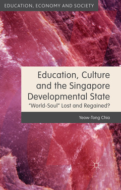 Couverture de l’ouvrage Education, Culture and the Singapore Developmental State