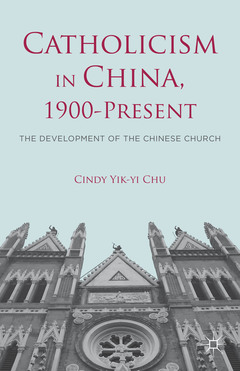 Couverture de l’ouvrage Catholicism in China, 1900-Present