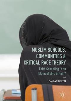 Couverture de l’ouvrage Muslim Schools, Communities and Critical Race Theory