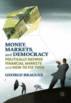 Couverture de l’ouvrage Money, Markets, and Democracy