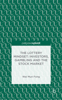 Cover of the book The Lottery Mindset: Investors, Gambling and the Stock Market