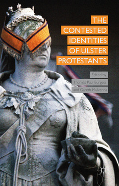 Couverture de l’ouvrage The Contested Identities of Ulster Protestants