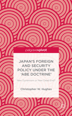 Couverture de l’ouvrage Japan's Foreign and Security Policy Under the ‘Abe Doctrine'