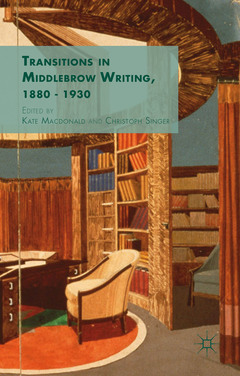 Couverture de l’ouvrage Transitions in Middlebrow Writing, 1880 - 1930