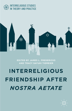 Couverture de l’ouvrage Interreligious Friendship after Nostra Aetate