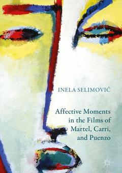 Couverture de l’ouvrage Affective Moments in the Films of Martel, Carri, and Puenzo