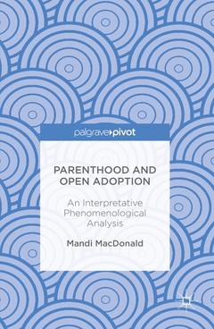 Couverture de l’ouvrage Parenthood and Open Adoption