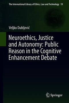 Cover of the book Neuroethics, Justice and Autonomy: Public Reason in the Cognitive Enhancement Debate