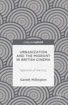 Couverture de l’ouvrage Urbanization and the Migrant in British Cinema