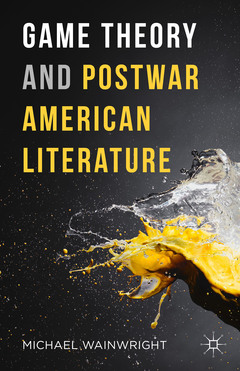 Couverture de l’ouvrage Game Theory and Postwar American Literature