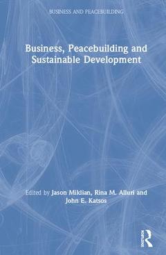 Couverture de l’ouvrage Business, Peacebuilding and Sustainable Development